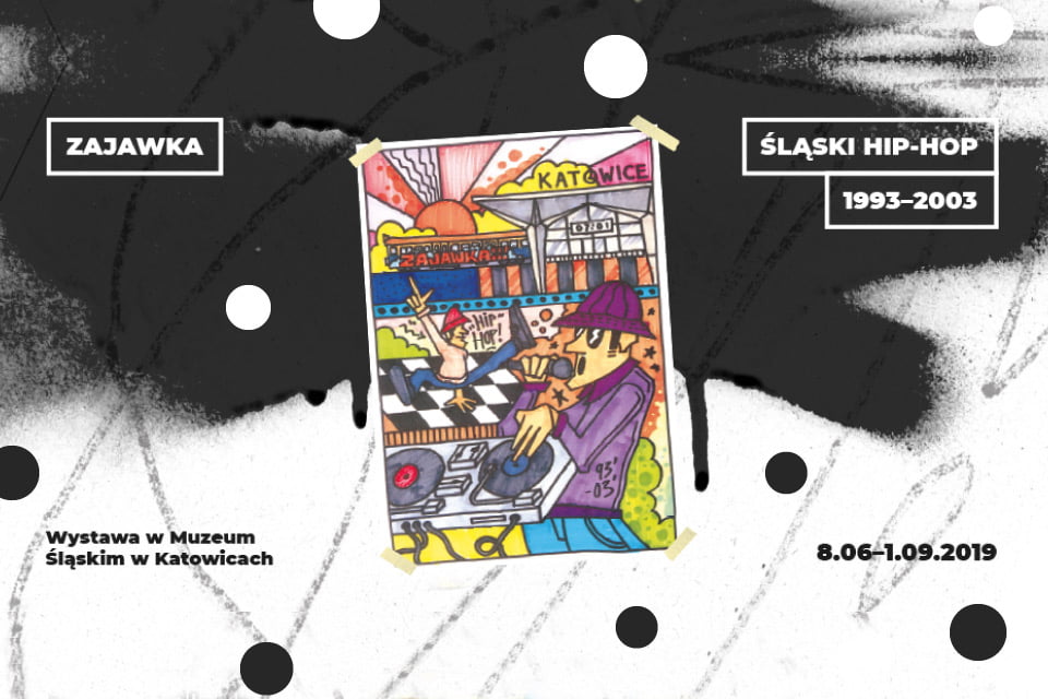 Zajawka. Śląski hip-hop 1993–2003 | wystawa czasowa