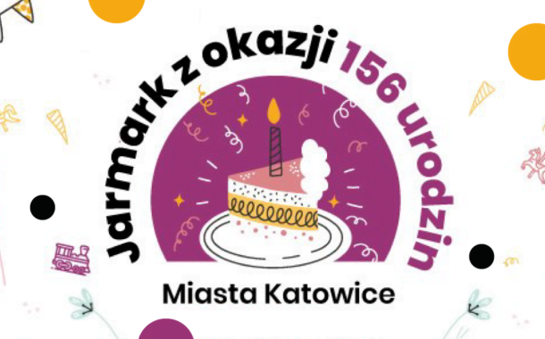 Jarmark z okazji 156 Urodzin Miasta Katowice
