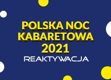 Polska Noc Kabaretowa 2021 (Katowice)