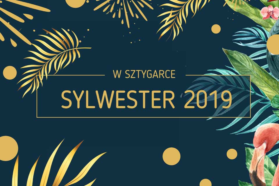 Sylwester w Sztygarce | Sylwester 2019/2020 w Chorzowie