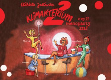 Klimakterium 2 czyli Menopauzy Szał | spektakl