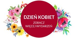 Dzień Kobiet w Katowicach i okolicach | lista wydarzeń