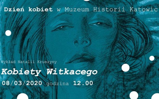 Dzień Kobiet w Muzeum Historii Katowic