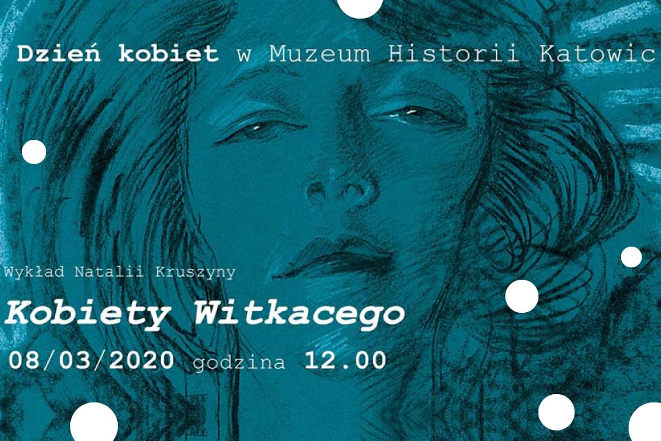 Dzień Kobiet w Muzeum Historii Katowic