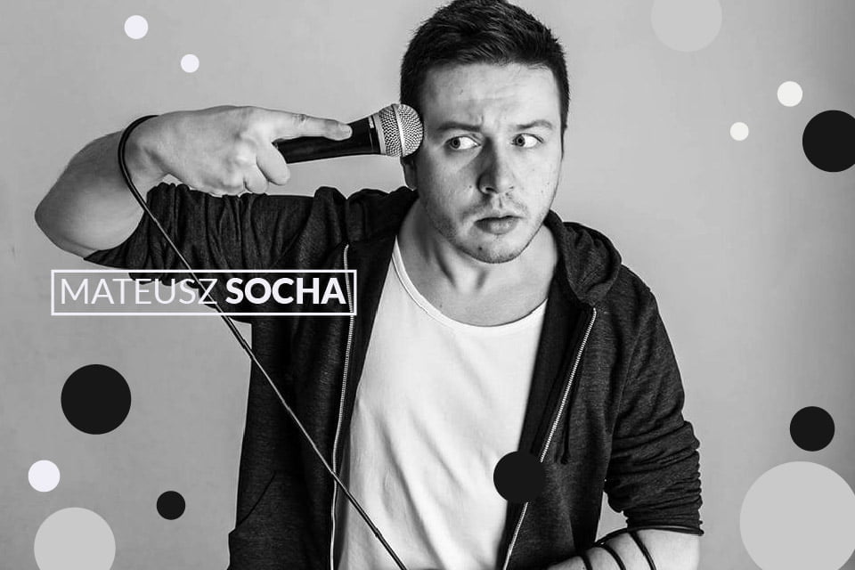 Mateusz Socha | Stand-Up