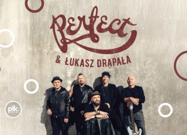Perfect & Łukasz Drapała | koncert w Katowicach - Bilety