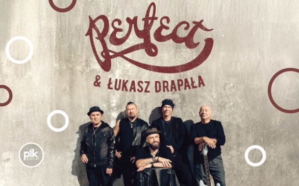 Perfect & Łukasz Drapała | koncert w Katowicach - Bilety