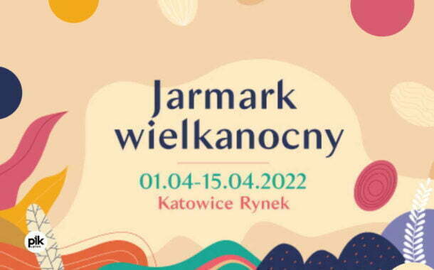 Jarmark Wielkanocny w Katowicach 2022