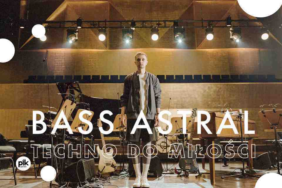 Bass Astral - Techno do miłości | koncert