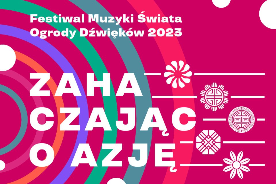 Festiwal Muzyki Świata Ogrody Dźwięków 2023