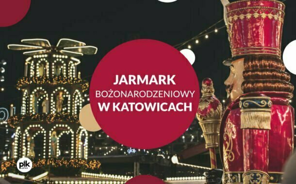Jarmark Bożonarodzeniowy 2022 w Katowicach