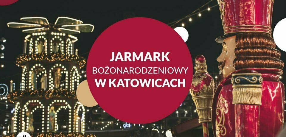 Jarmark Bożonarodzeniowy w Katowicach