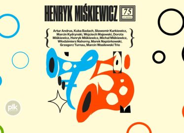 Henryk Miśkiewicz - 75 lat Mistrza i Goście | koncert w Katowicach - Bilety