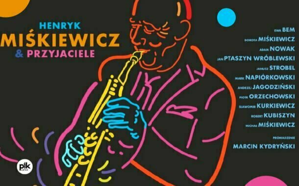 Henryk Miśkiewicz & Przyjaciele | koncert