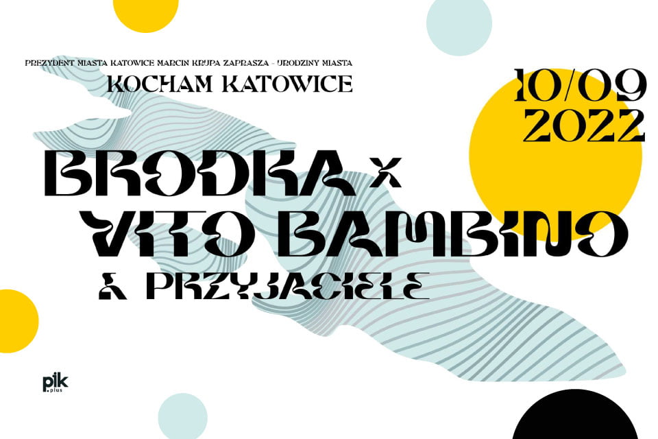Brodka x Vito Bambino & Przyjaciele | Urodziny Katowic 2022