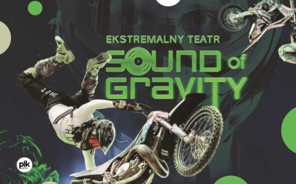 Sound of Gravity - Ekstremalny Teatr