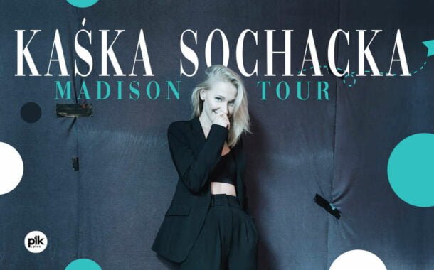 Kaśka Sochacka | koncert