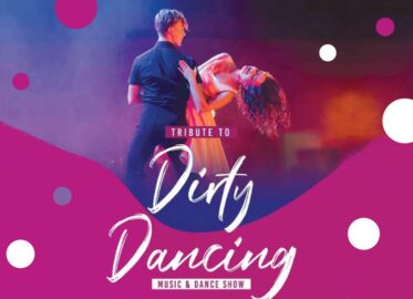 Tribute to Dirty Dancing – Music & Dance Show
