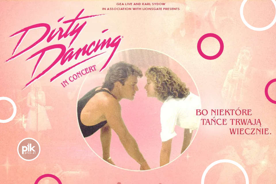 Dirty Dancing in Concert w Gliwicach