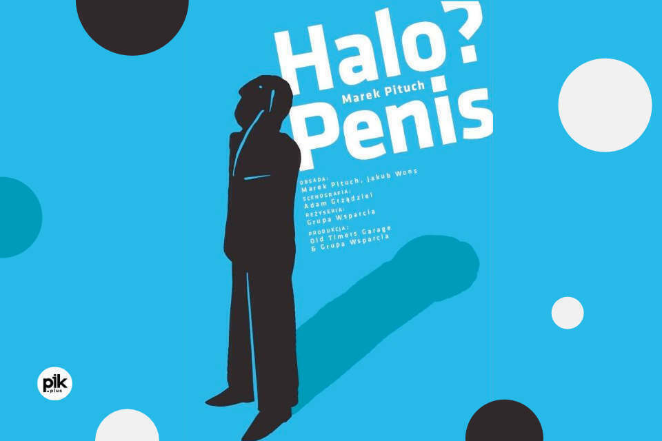 Halo Penis | spektakl