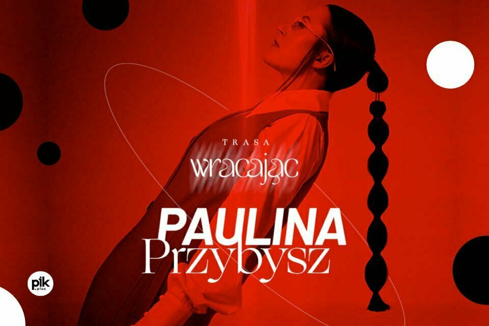 Paulina Przybysz | koncert