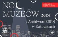 Noc Muzeów 2024 w Oddziałowym Archiwum IPN w Katowicach