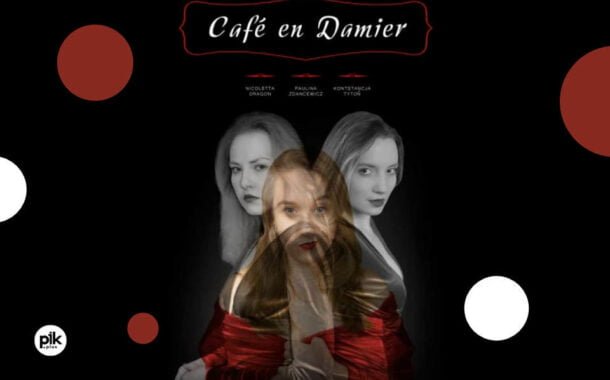 Café en Damier | spektakl