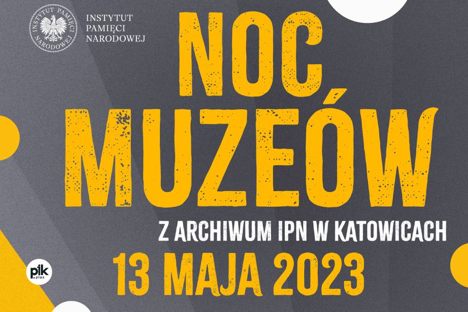 Noc Muzeów 2023 w Archiwum IPN w Katowicach