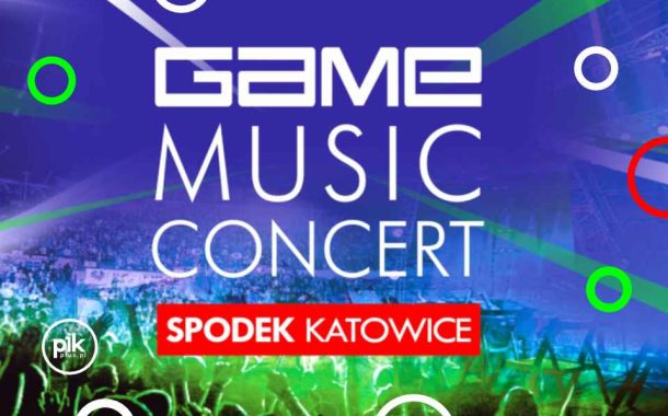 Game Music Concert | koncert w Katowicach - Bilety