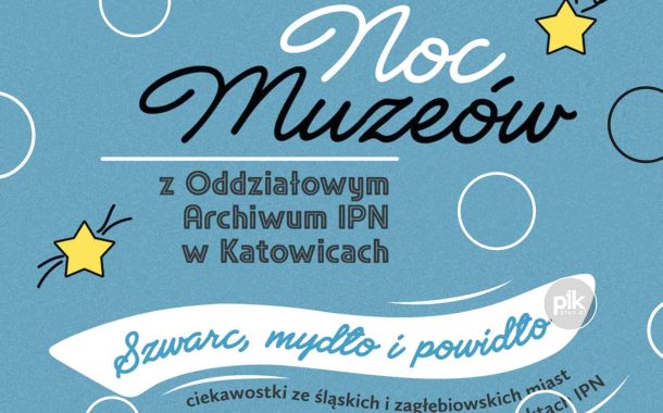 Noc Muzeów 2026 w Oddziałowym Archiwum IPN w Katowicach