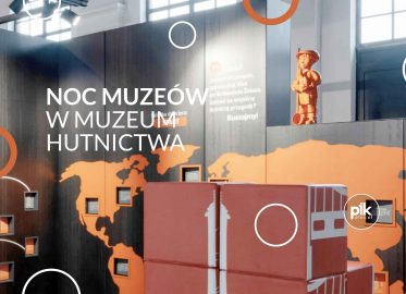 Noc Muzeów 2026 w Muzeum Hutnictwa w Chorzowie