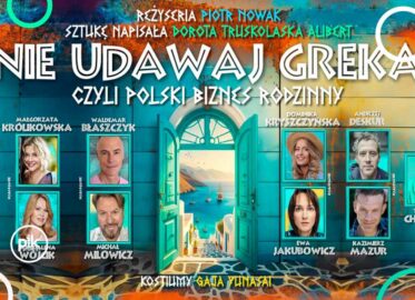 Nie udawaj Greka | spektakl w Katowicach - Bilety