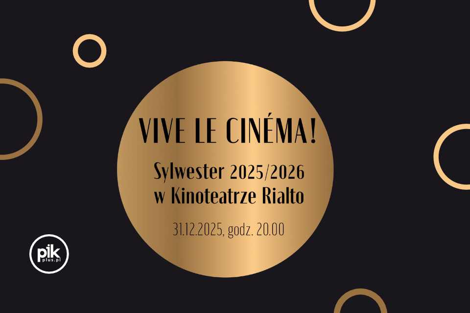 Sylwester w Kinoteatr Rialto w Katowicach | Sylwester 2025/2026 w Katowicach