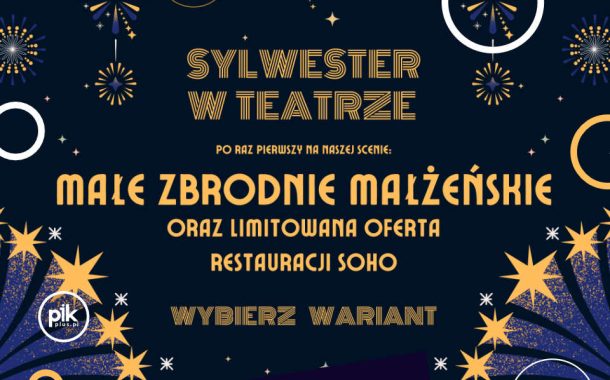 Sylwester w Teatrze – „Małe zbrodnie małżeńskie” | Sylwester 2025/2026 w Katowicach