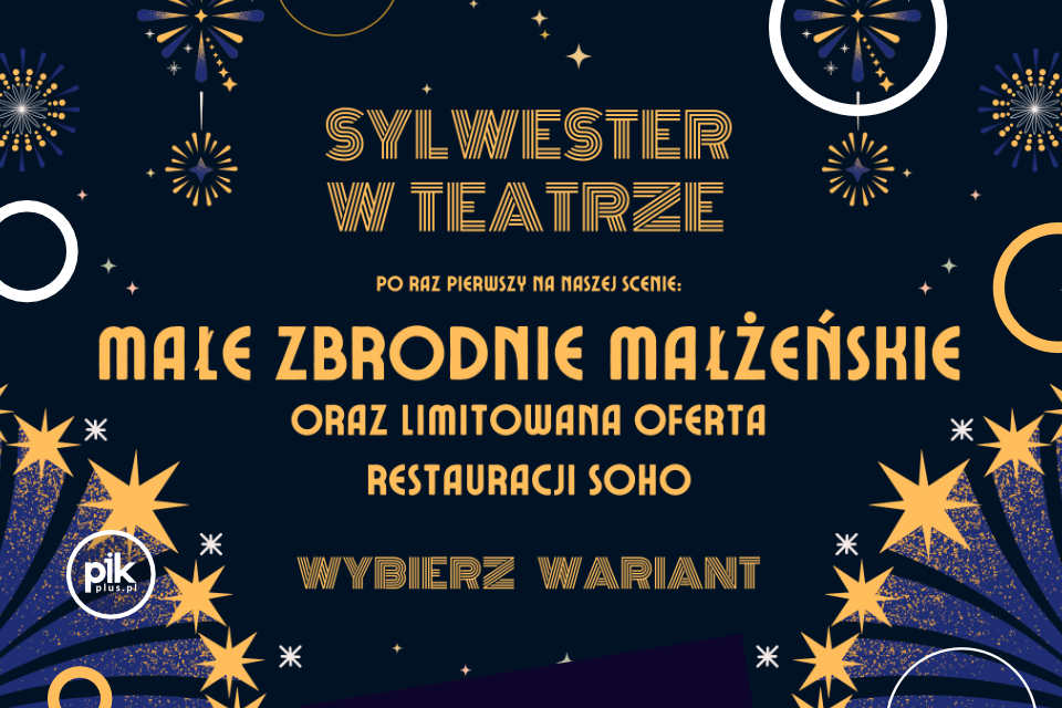 Sylwester w Teatrze – „Małe zbrodnie małżeńskie” | Sylwester 2025/2026 w Katowicach