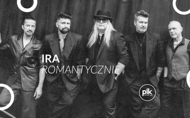 IRA Romantycznie | koncerty na Śląsku - Bilety