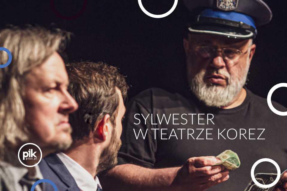 Sylwester w Teatrze Korez | Sylwester 2025/2026 w Katowicach