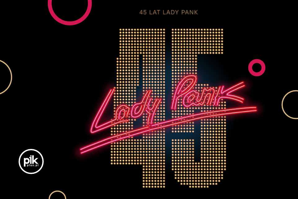 45 LAT LADY PANK koncert w Katowicach