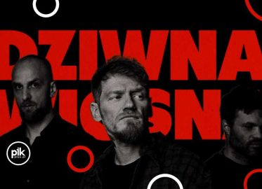 Dziwna Wiosna | koncert w Chorzowie - Bilety