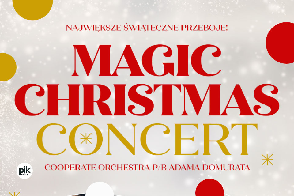 Magic Christmas Concert w Katowicach