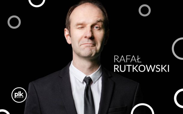 Rafał Rutkowski | stand-up w Katowicach - Bilety