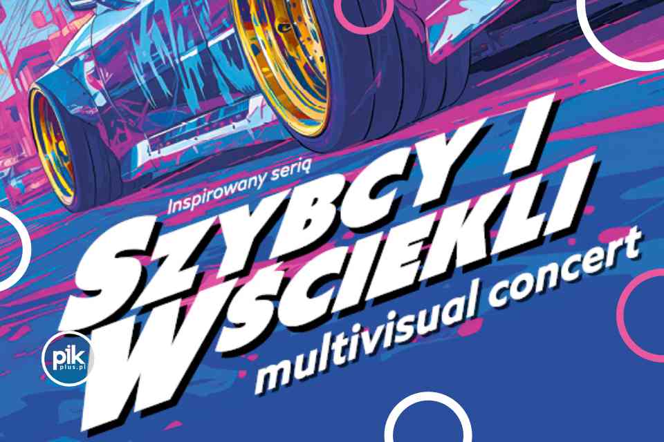 Szybcy i Wściekli: Multivisual Concert