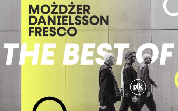 Trio Możdżer / Danielsson / Fresco - The best of | koncert w Katowicach - Bilety