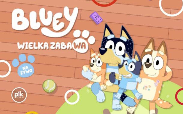 Bluey – Wielka Zabawa w Gliwicach