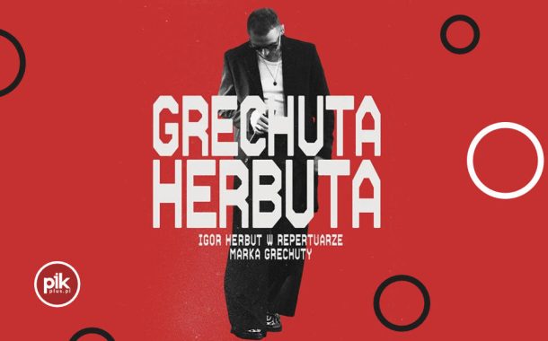 Igor Herbut - Grechuta Herbuta | koncert w Katowicach