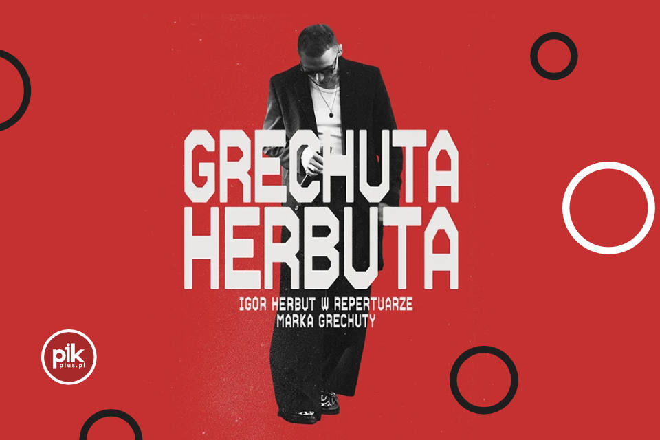 Igor Herbut - Grechuta Herbuta | koncert w Katowicach