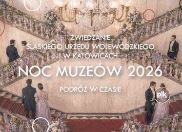 Noc Muzeów 2026 w Gmachu Województwa i Sejmu Śląskiego