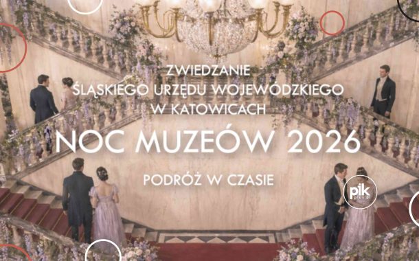 Noc Muzeów 2026 w Gmachu Województwa i Sejmu Śląskiego