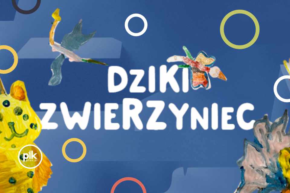 Dziki Zwierzyniec | wystawa czasowa