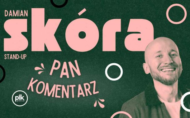 Damian Skóra | stand-up w Katowicach - Bilety